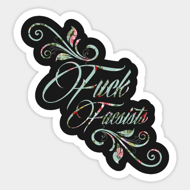 Fuck Fascists - Tropical Sticker by T73Designs